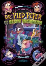 Dr. Pied Piper And The Alien Invasion