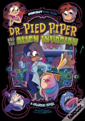Dr. Pied Piper And The Alien Invasion