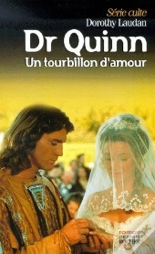 Dr Quinn T.5 ; Un Tourbillon D'Amour