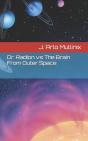 Dr. Radion Vs The Brain From Outer Space - Preview