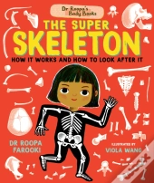 Dr Roopa'S Body Books: The Super Skeleton
