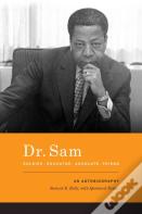 Dr. Sam, Soldier, Educator, Advocate, Friend