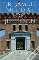 Dr. Samuel Mudd At Fort Jefferson