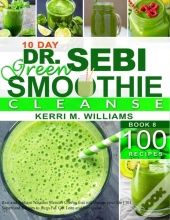 Dr. Sebi 10-Day Green Smoothie Cleanse