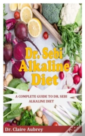Dr. Sebi Alkaline Diet