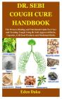Dr. Sebi Cough Cure Handbook - Preview