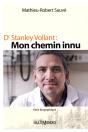 Dr Stanley Vollant : Mon Chemin Innu - Preview