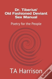 Dr. Tiberius' Old Fashioned Deviant Sex Manual