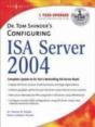 Dr. Tom Shinder'S Configuring Isa Server 2004 - Preview