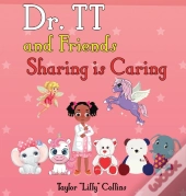 Dr. Tt And Friends Sharing Is Caring