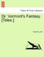 Dr. Vermont'S Fantasy. (Tales.) - Preview