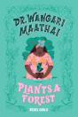 Dr. Wangari Maathai Plants A Forest - Preview