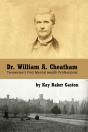 Dr. William Archer Cheatham - Preview