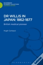 Dr Willis In Japan: 1862-1877