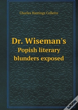 Capa do artigo Dr. Wiseman'S Popish Literary Blunders Exposed