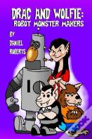Drac And Wolfie: Robot Monster Makers