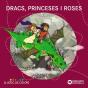 Dracs, Princeses I Roses - Preview