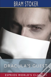 Dracula'S Guest (Esprios Classics)