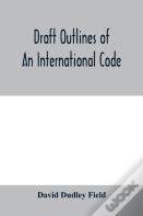 Draft Outlines Of An International Code