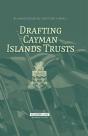 Drafting Cayman Islands Trusts - Preview
