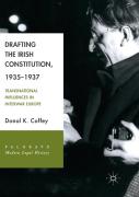 Drafting The Irish Constitution, 1935â€“1937