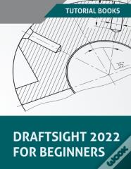 Draftsight 2022 For Beginners