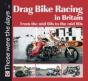 Drag Bike Racing In Britain - Preview