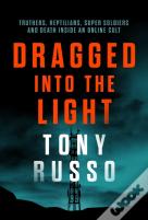 Dragged Into The Light