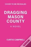 Dragging Mason County