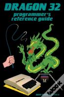 Dragon 32 Programmer'S Reference Guide