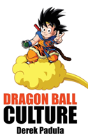 Dragon Ball Culture Volume 4 - Preview