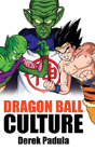 Dragon Ball Culture Volume 6 - Preview