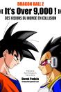 Dragon Ball Z « It'S Over 9,000 ! » - Preview