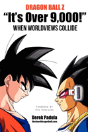 Dragon Ball Z "It'S Over 9,000!" When Worldviews Collide - Preview
