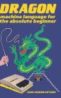 Dragon Machine Language For The Absolute Beginner - Preview