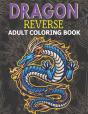 Dragon Reverse Adult Coloring Book - Preview