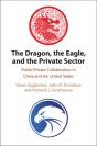 Dragon, The Eagle, And The Private Sector - Preview