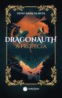 Dragonauth - A Profecia - Preview