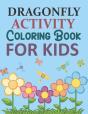 Dragonfly Activity Coloring Book For Kids - Preview