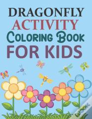 Dragonfly Activity Coloring Book For Kids