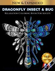 Dragonfly Insect & Bug Relaxation Coloring Book For Adults