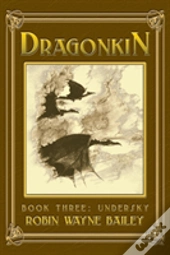 Dragonkin Book Three, Undersky