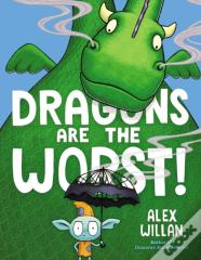 Dragons Are The Worst!
