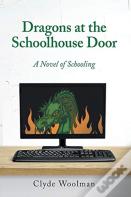 Dragons At The Schoolhouse Door