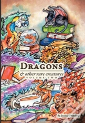 Dragons & Other Rare Creatures Volume 2