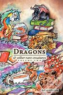 Dragons & Other Rare Creatures Volume 2