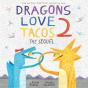 Dragons Love Tacos 2 - Preview