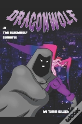 Dragonwolf In The Blackwolf Samurai