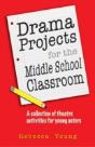 Drama Projects For The Middle School Classroom - Preview