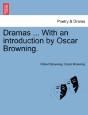 Dramas ... With An Introduction By Oscar Browning. - Preview